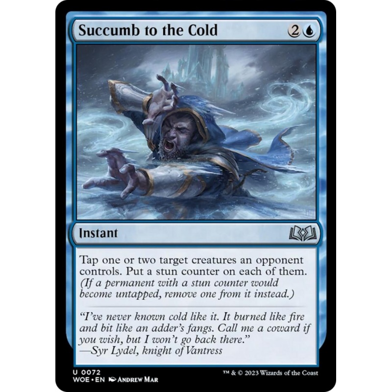 Succumb to the Cold [Wilds of Eldraine]
