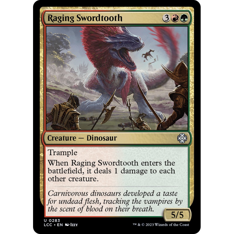 Raging Swordtooth [The Lost Caverns of Ixalan Commander]